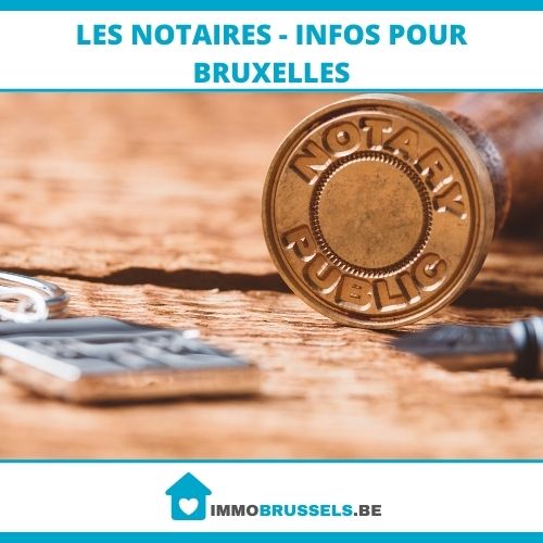Les notaires - infos pour Bruxelles