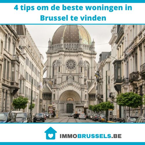 4 tips om de beste woningen in Brussel te vinden