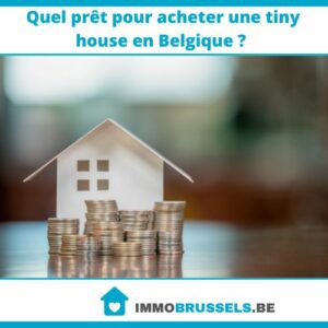 Quel prêt pour acheter une tiny house en Belgique ?