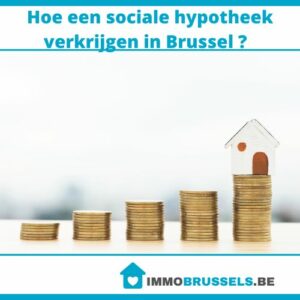 Hoe een sociale hypotheek verkrijgen in Brussel ?