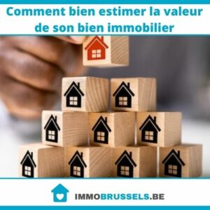 Comment bien estimer la valeur de son bien immobilier