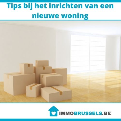 Tips bij het inrichten van een nieuwe woning