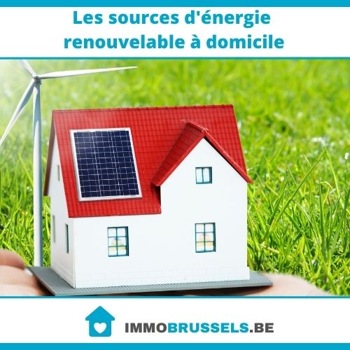 Les sources d'énergie renouvelable à domicile