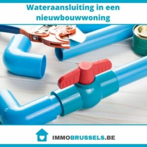 wateraansluiting in een nieuwbouwwoning